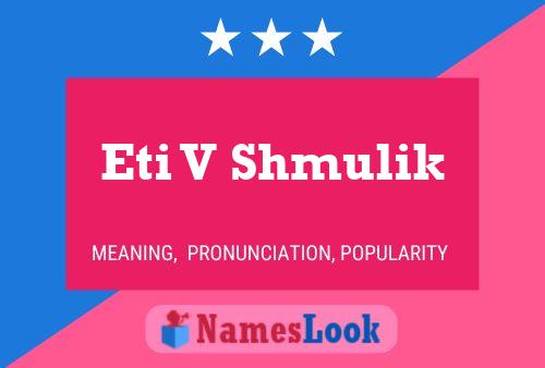 Постер имени Eti V Shmulik