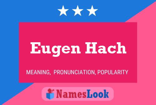 Постер имени Eugen Hach