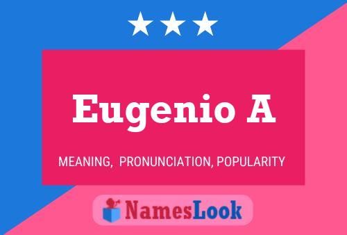 Постер имени Eugenio A