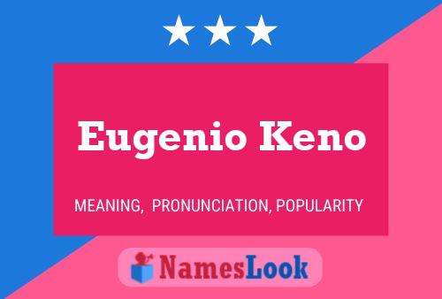 Постер имени Eugenio Keno