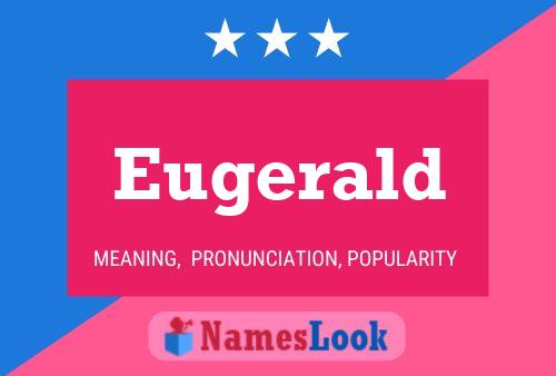 Постер имени Eugerald