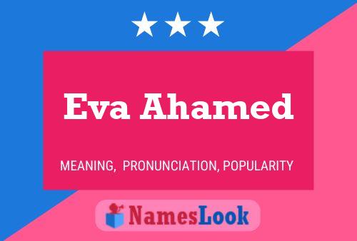 Постер имени Eva Ahamed