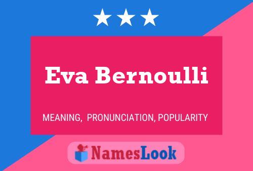 Постер имени Eva Bernoulli