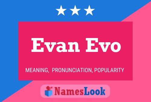 Постер имени Evan Evo