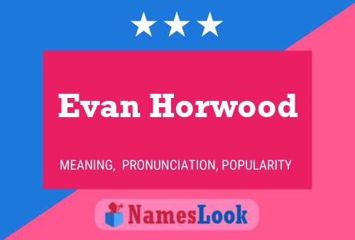 Постер имени Evan Horwood