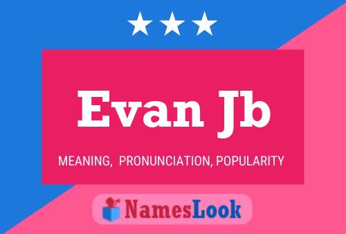 Постер имени Evan Jb