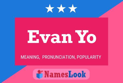 Постер имени Evan Yo