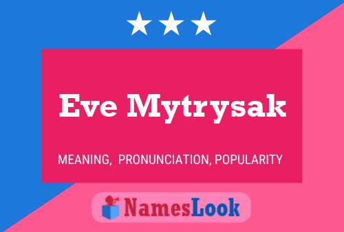 Постер имени Eve Mytrysak