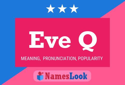 Постер имени Eve Q