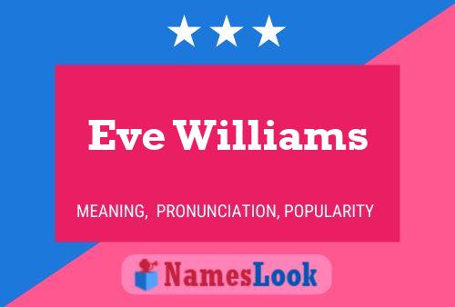 Постер имени Eve Williams