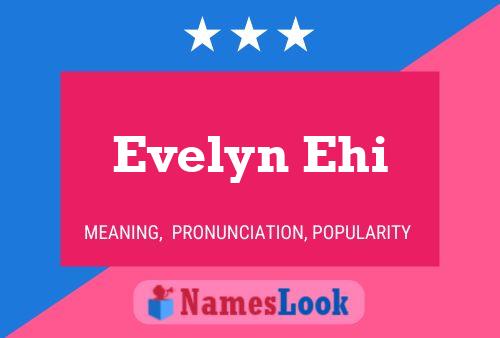 Постер имени Evelyn Ehi