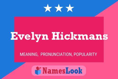 Постер имени Evelyn Hickmans