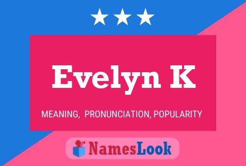 Постер имени Evelyn K