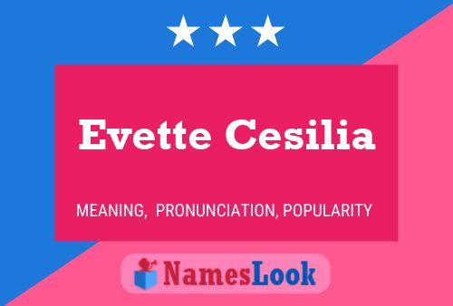 Постер имени Evette Cesilia