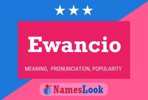 Постер имени Ewancio