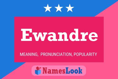 Постер имени Ewandre