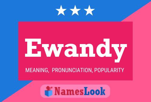 Постер имени Ewandy