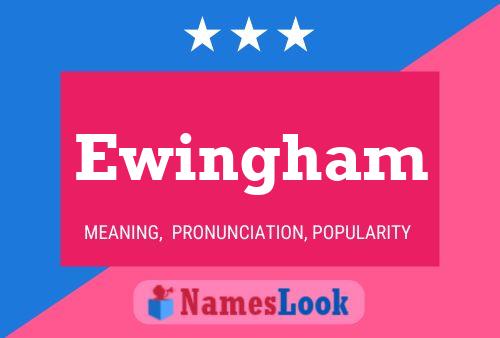 Постер имени Ewingham