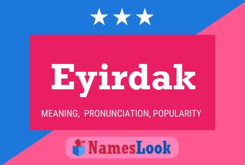 Постер имени Eyirdak