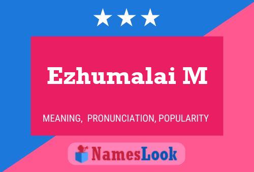 Постер имени Ezhumalai M