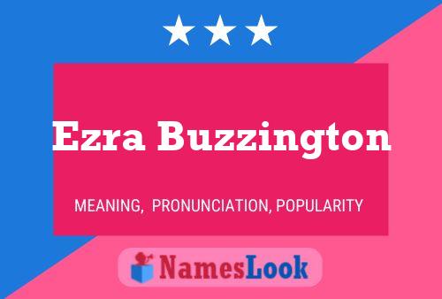 Постер имени Ezra Buzzington