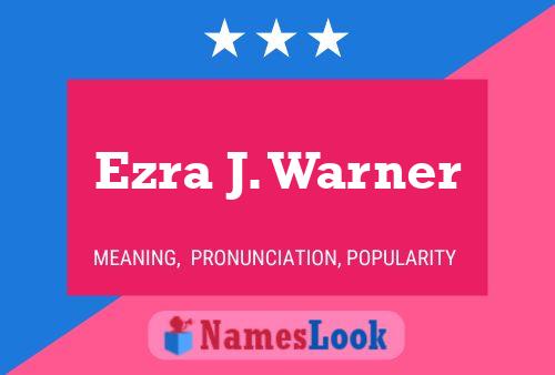 Постер имени Ezra J. Warner