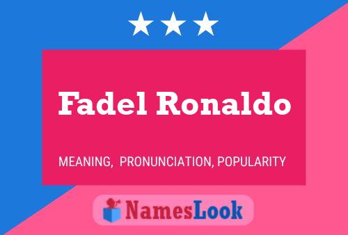 Постер имени Fadel Ronaldo