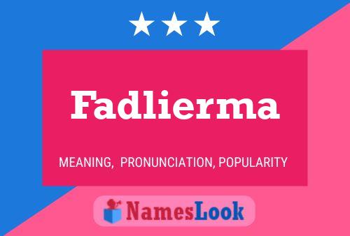 Постер имени Fadlierma