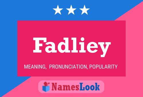 Постер имени Fadliey