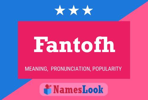 Постер имени Fantofh