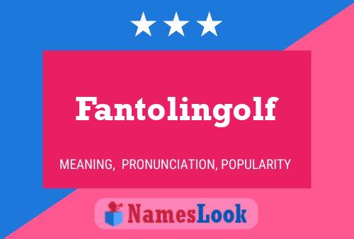 Постер имени Fantolingolf