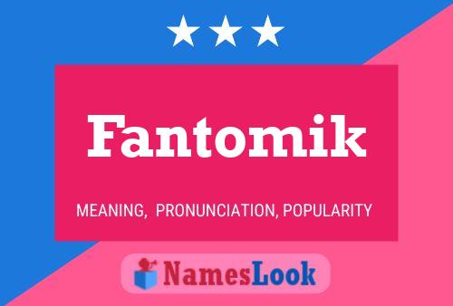 Постер имени Fantomik