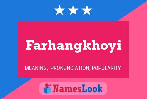 Постер имени Farhangkhoyi