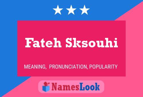 Постер имени Fateh Sksouhi