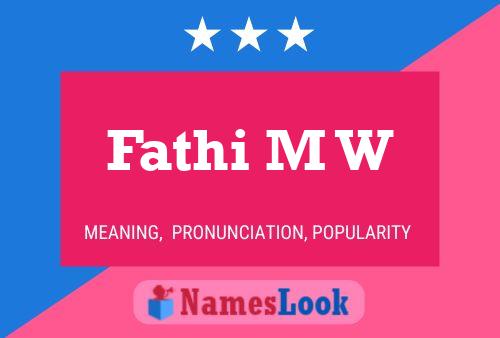 Постер имени Fathi M W