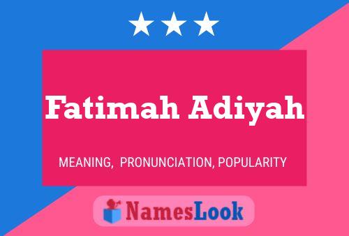 Постер имени Fatimah Adiyah