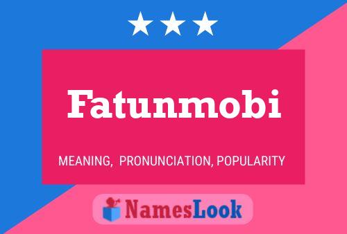 Постер имени Fatunmobi