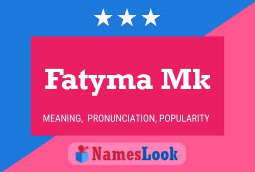 Постер имени Fatyma Mk