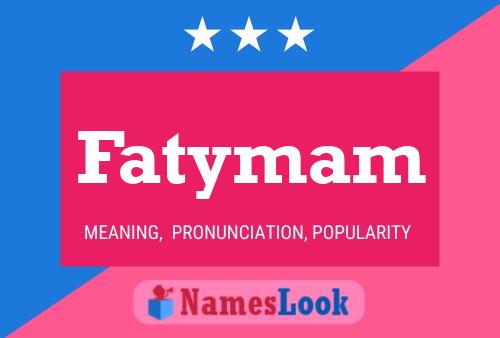 Постер имени Fatymam