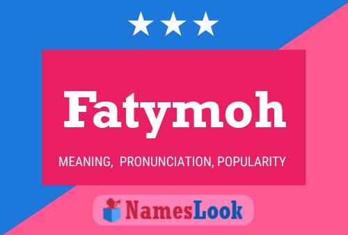 Постер имени Fatymoh