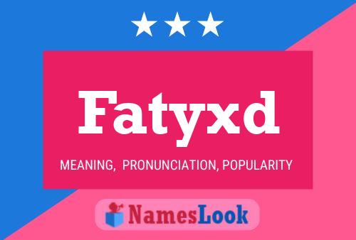 Постер имени Fatyxd