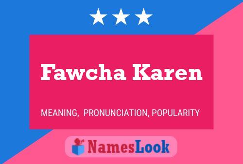 Постер имени Fawcha Karen