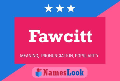 Постер имени Fawcitt