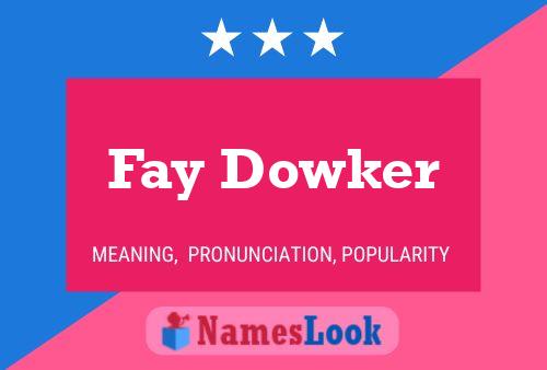 Постер имени Fay Dowker