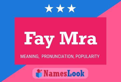 Постер имени Fay Mra