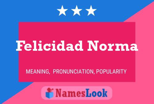 Постер имени Felicidad Norma