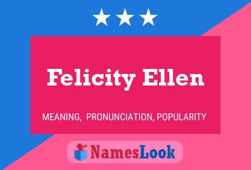 Постер имени Felicity Ellen