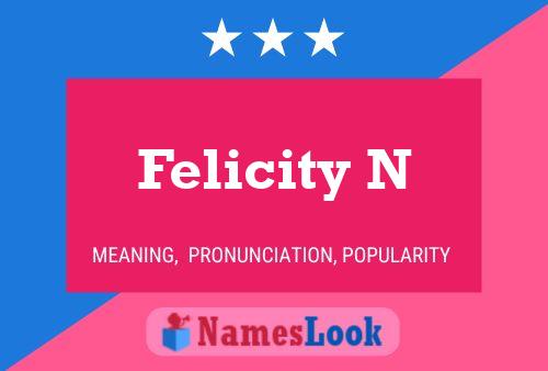 Постер имени Felicity N