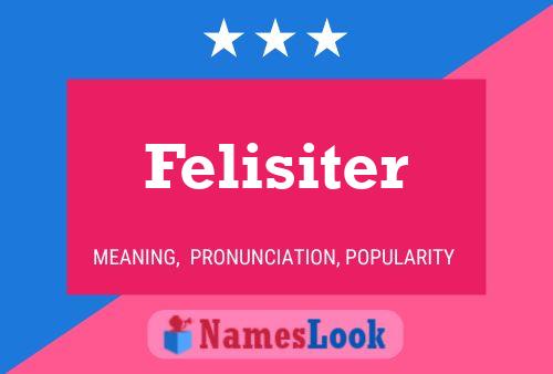 Постер имени Felisiter