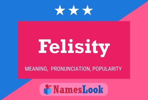 Постер имени Felisity